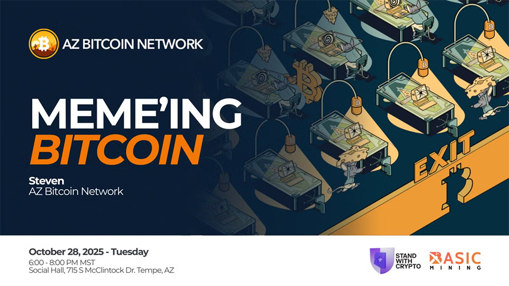 AZ Bitcoiners - Meme'ing Bitcoin