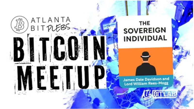 Atlanta BitPlebs Bitcoin Meetup: Reading Sovereign Individual