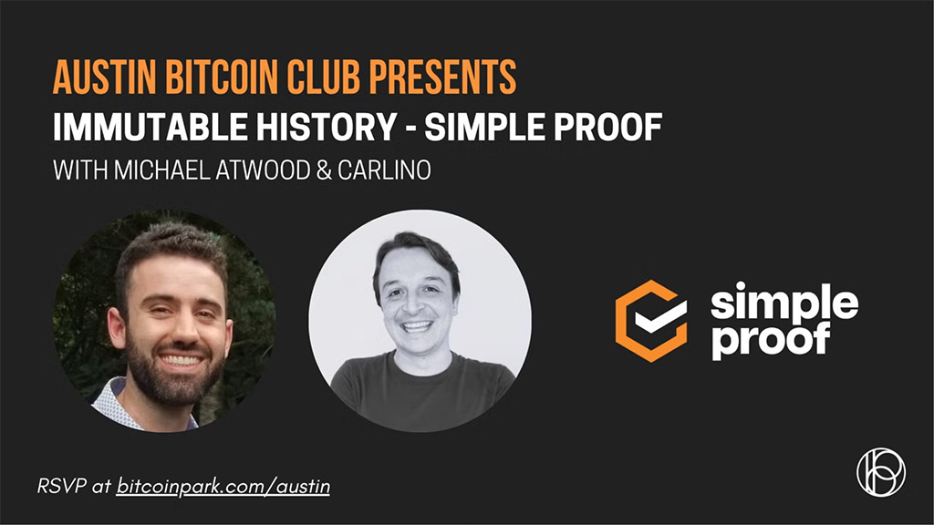 Austin Bitcoin Club - Immutable History with Simple Proof