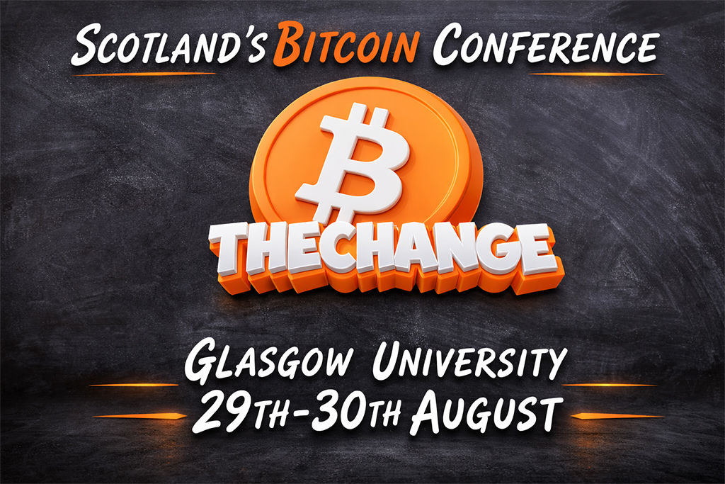 BTheChange - Scotland's Bitcoin Conference 2026 1 BTheChange - Scotland's Bitcoin Conference 2026