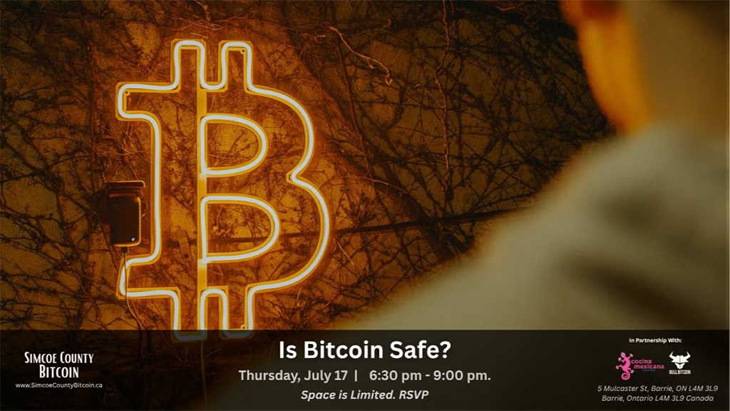 Barrie Bitcoin Meetup - Is Bitcoin Safe? 1 Barrie Bitcoin Meetup - Is Bitcoin Safe?