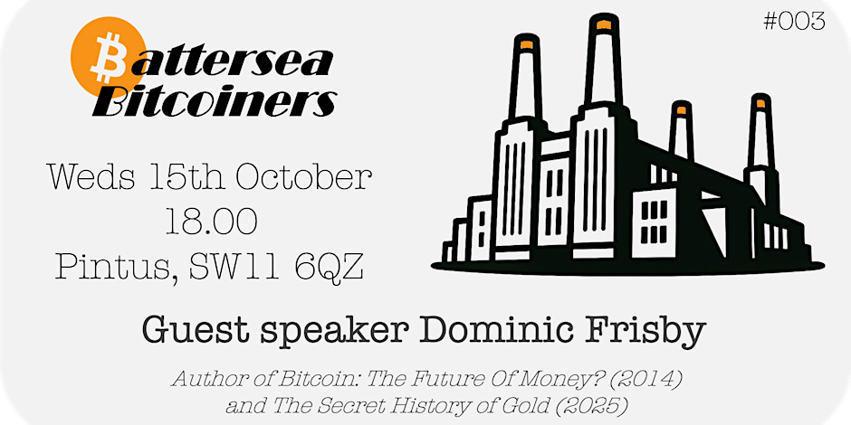 Battersea Bitcoiners Meetup with Dominic Frisby