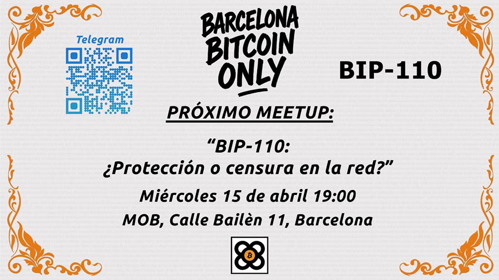 Bitcoin Barcelona - BIP-110: ¿Protección o censura en la red? 1 Bitcoin Barcelona - BIP-110: ¿Protección o censura en la red?