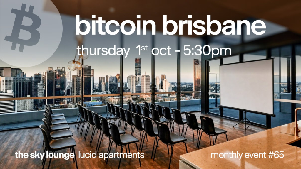 Bitcoin Brisbane #65 — B is Here