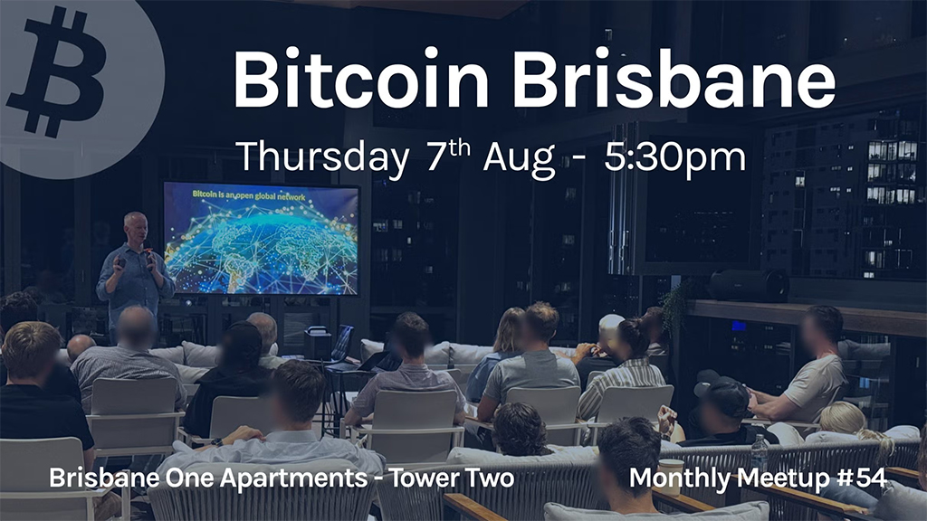 Bitcoin Brisbane Meetup #54 1 Bitcoin Brisbane Meetup #54