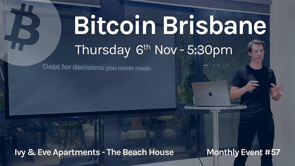 Bitcoin Brisbane Meetup #57 - Special Event: What Bitcoin Did Brisbane 1 Bitcoin Brisbane Meetup #57