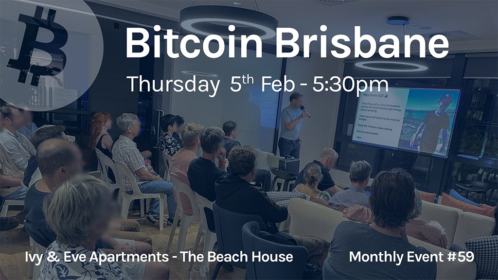 Bitcoin Brisbane Special Event: What Bitcoin Did Live - The Treasury Edition 1 Bitcoin Brisbane Special Event: What Bitcoin Did Live - The Treasury Edition
