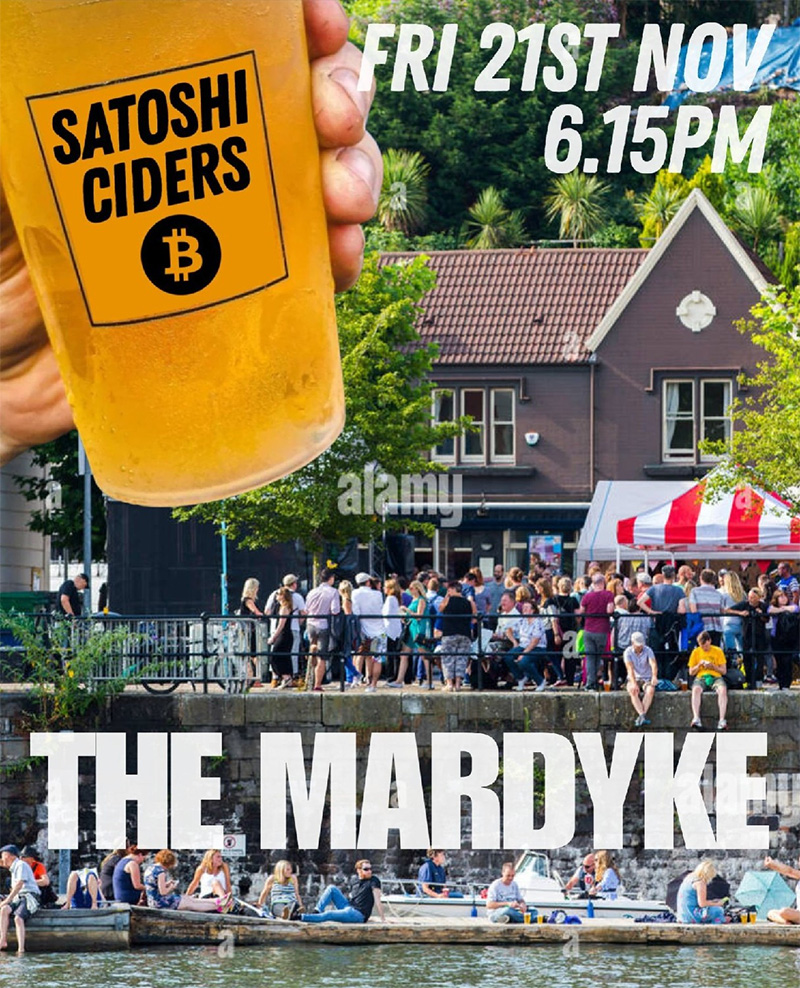 Bitcoin Bristol - Satoshi Ciders @ The Mardyke 1 Bitcoin Bristol - Satoshi Ciders @ The Mardyke