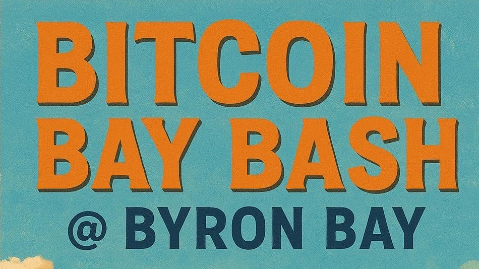 Bitcoin Bush Bash 2026 Byron Bay