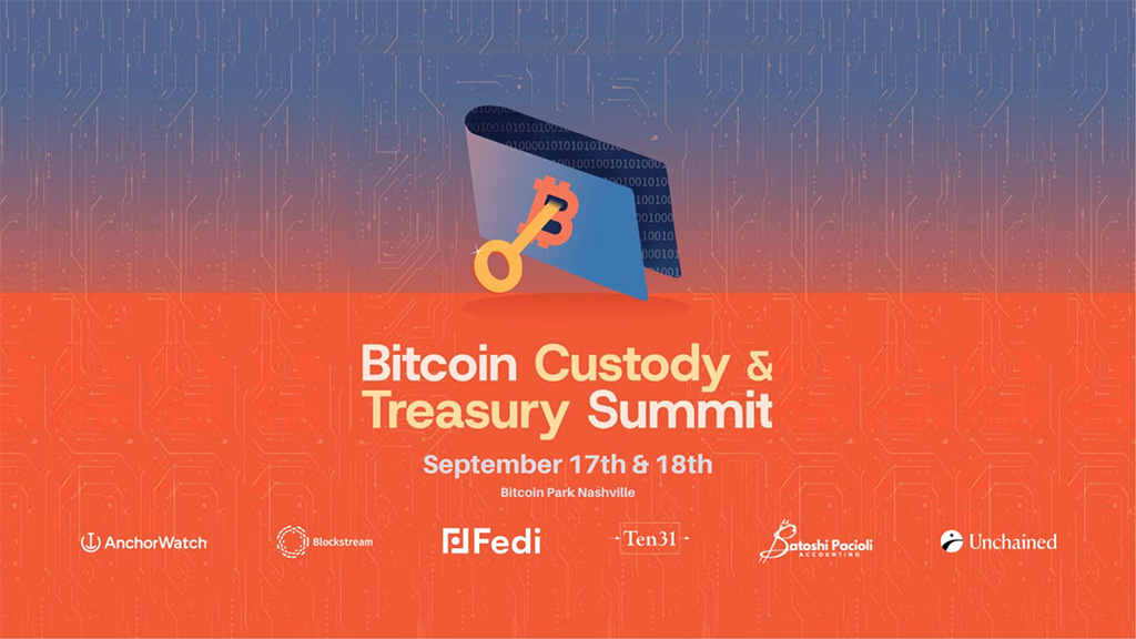 Bitcoin Custody & Treasury Summit 2025 Nashville