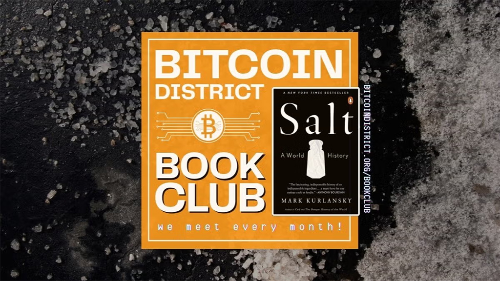 Bitcoin District Book Club - Salt: A World History