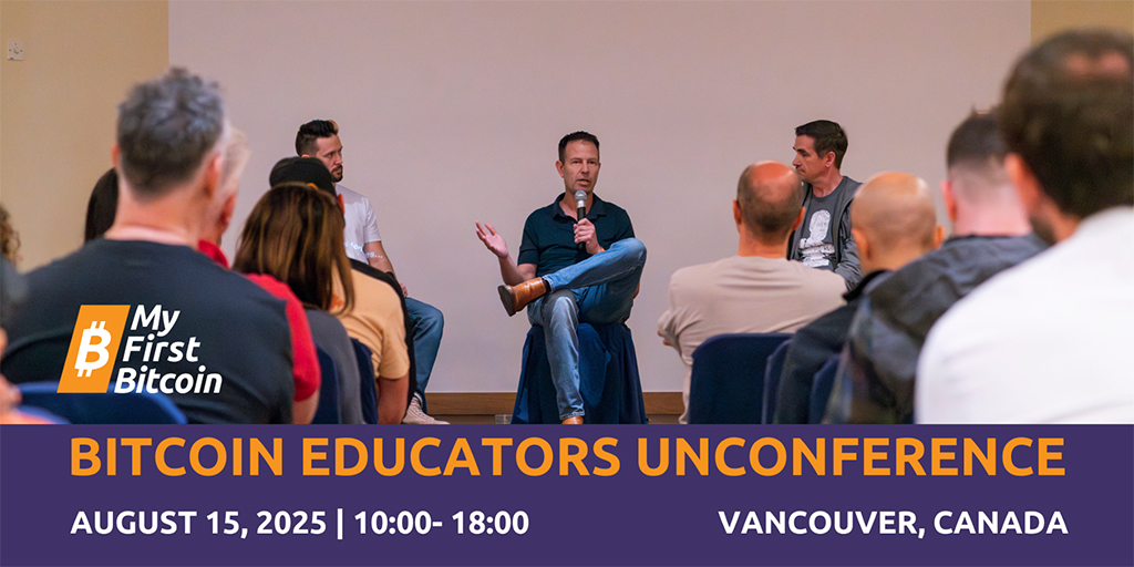 Bitcoin Educators Unconference 2025 Vancouver 1 Bitcoin Educators Unconference 2025 Vancouver