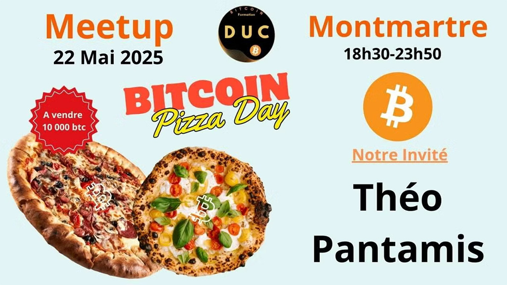 Bitcoin Meetup Montmartre - Bitcoin Pizza Day