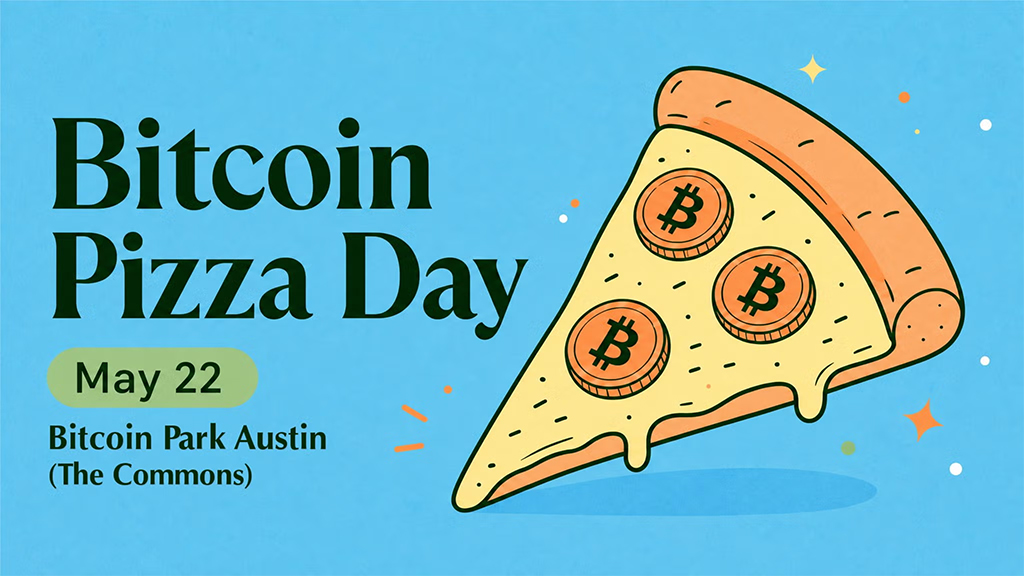 Bitcoin Pizza Day - Bitcoin Park Austin