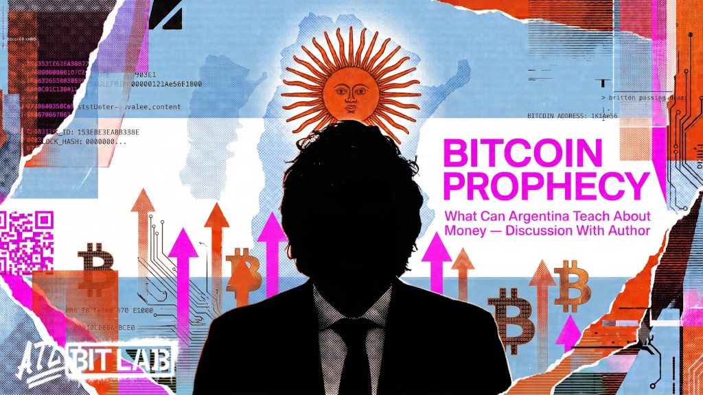 ATL BitLab - Bitcoin Prophecy: What Argentina Can Teach You About Your Money