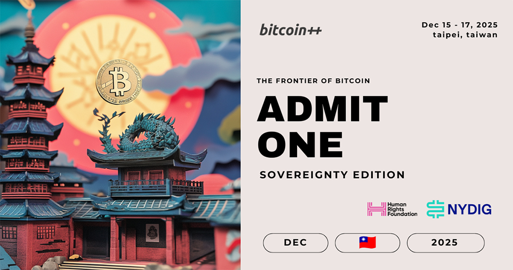 Bitcoin++ Taipei 2025 Sovereignty Edition 1 Bitcoin++ Taipei 2025 Sovereignty Edition