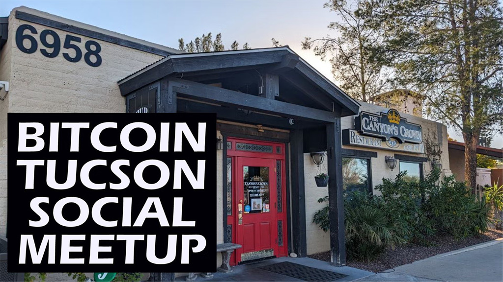 Bitcoin Tucson Social Meetup - Jan'25