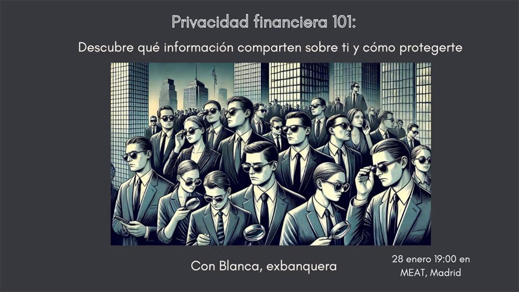 Bitcoin Tuesday Madrid #47 Privacidad Financiera 101 con Blanca