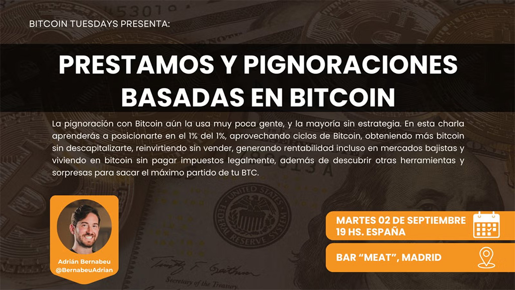 Bitcoin Tuesday Madrid #60 Préstamos y pignoraciones basadas en Bitcoin con Adri Bernabeu 1 Bitcoin Tuesday Madrid #60 Préstamos y pignoraciones basadas en Bitcoin