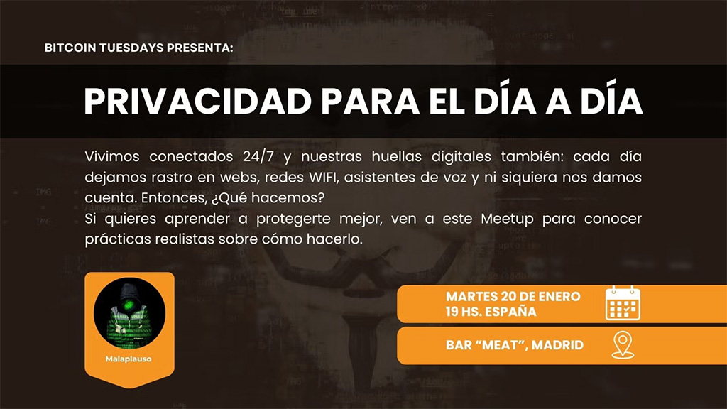 Bitcoin Tuesday Madrid #69 - Privacidad para el día a día con Malaplauso
