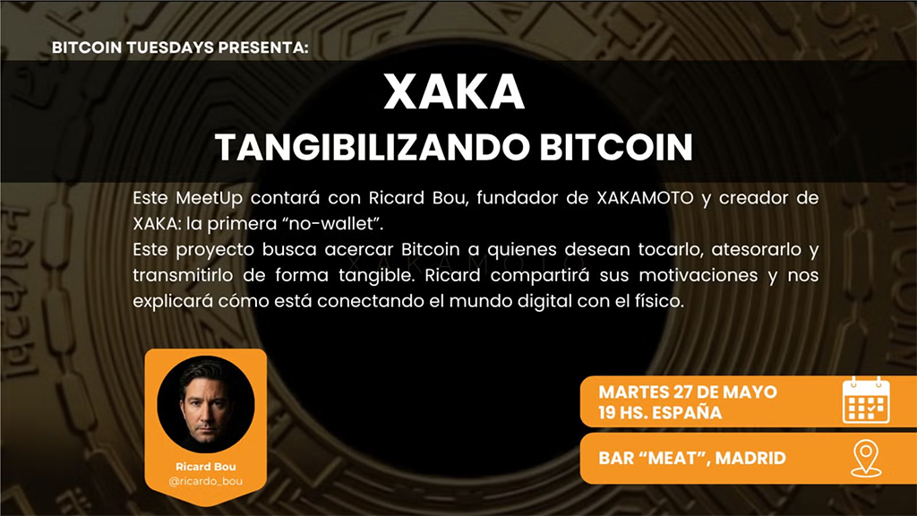 Bitcoin Tuesday Madrid #83 - XAKA
