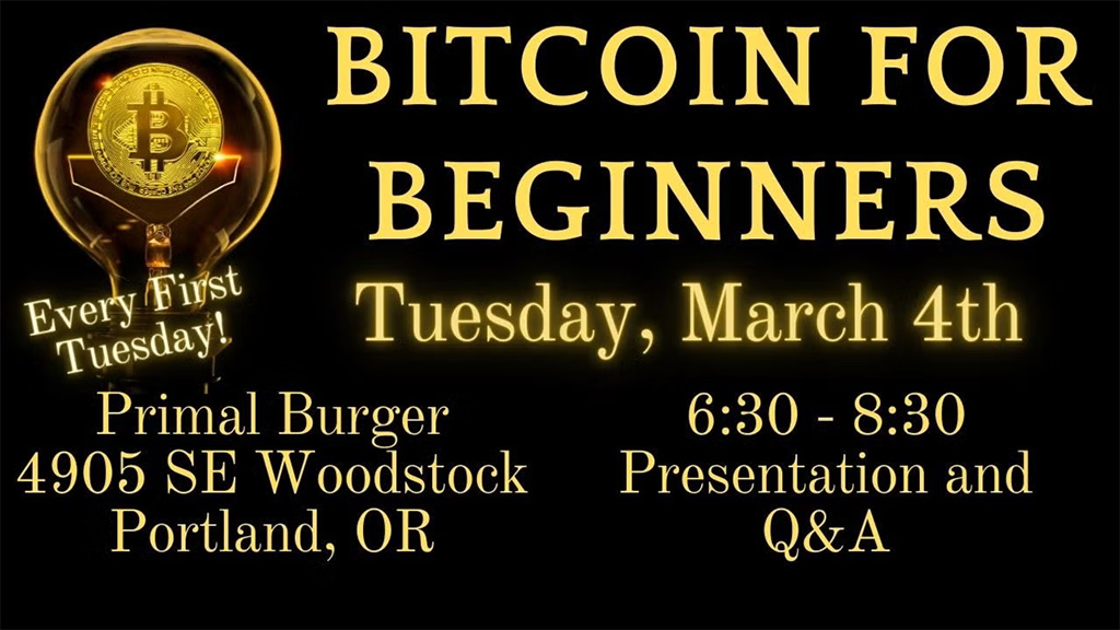 Bitcoin for Beginners Portland Meetup - Mar'25