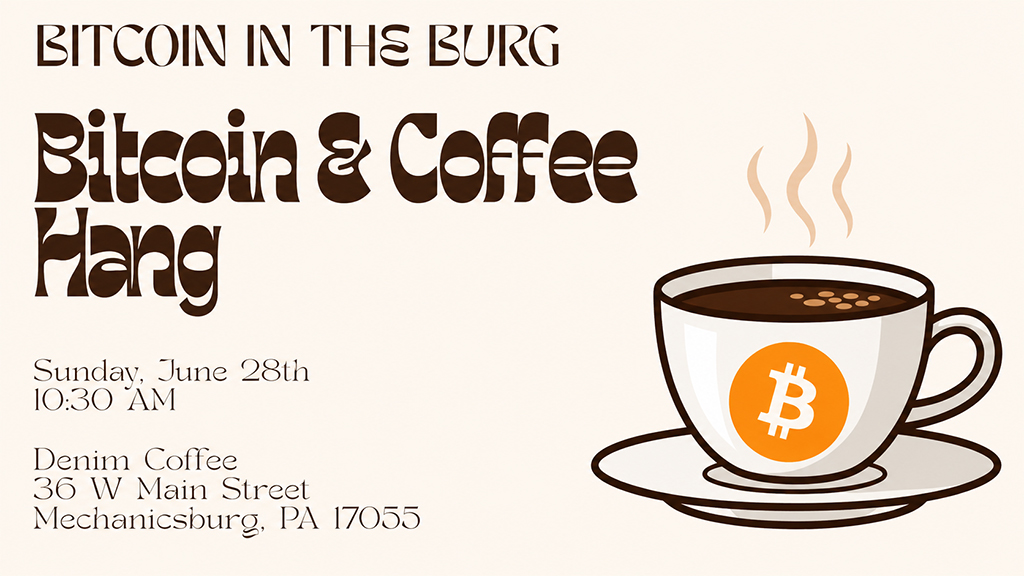 Bitcoin in the Burg Coffee Hang