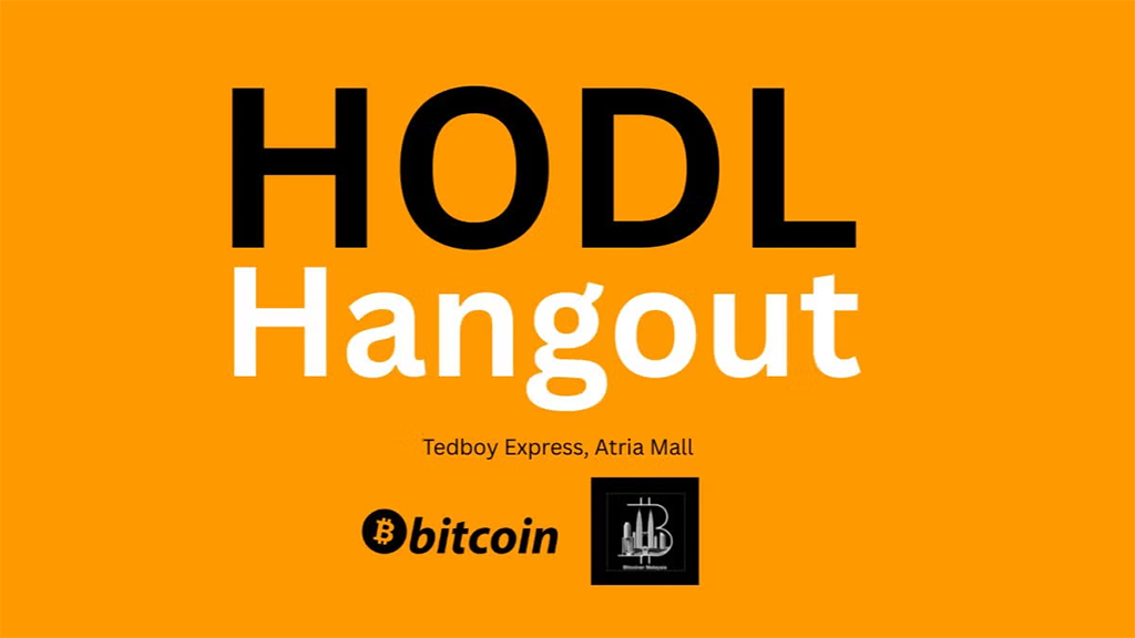 Bitcoiner Malaysia Hodl Hangout @ Tedboy Express Petaling Jaya