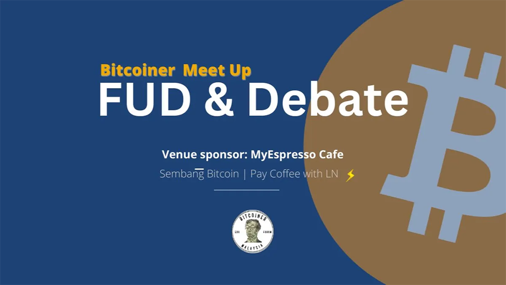 Bitcoiner Malaysia Meetup FUD Debate