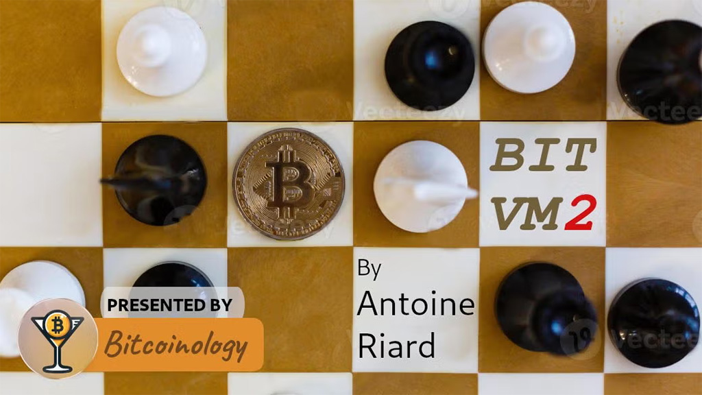 Bitcoinology - BitVM 2 with Antoine Riard