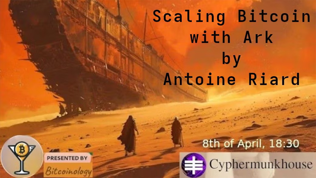 Bitcoinology - Scaling Bitcoin with Ark 1 Bitcoinology - Scaling Bitcoin with Ark
