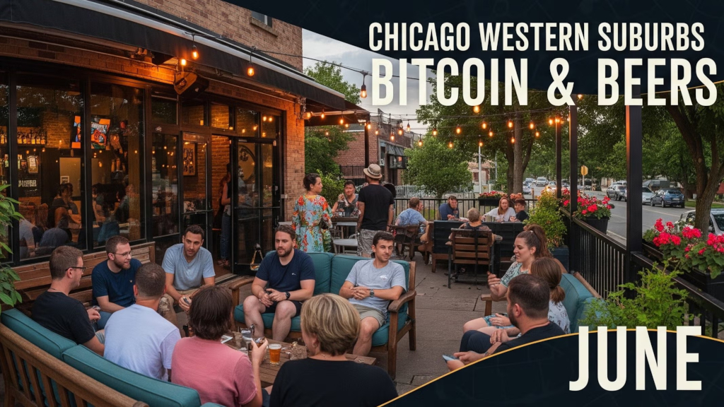 Chicago Western Suburbs Bitcoin & Beers - Join us on the patio for a BTC BURGER!