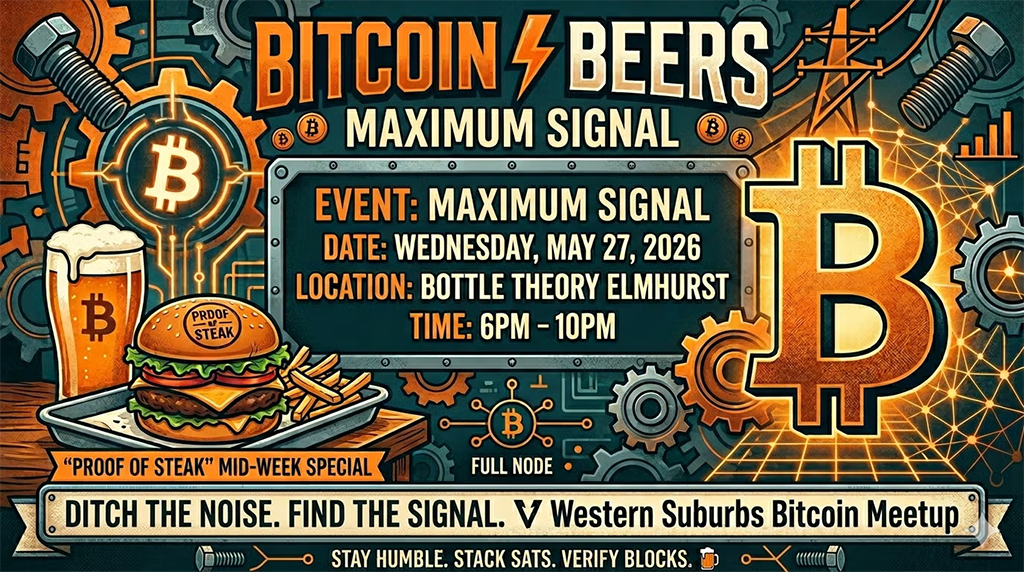 Chicago Western Suburbs Bitcoin & Beers - Maximum Signal