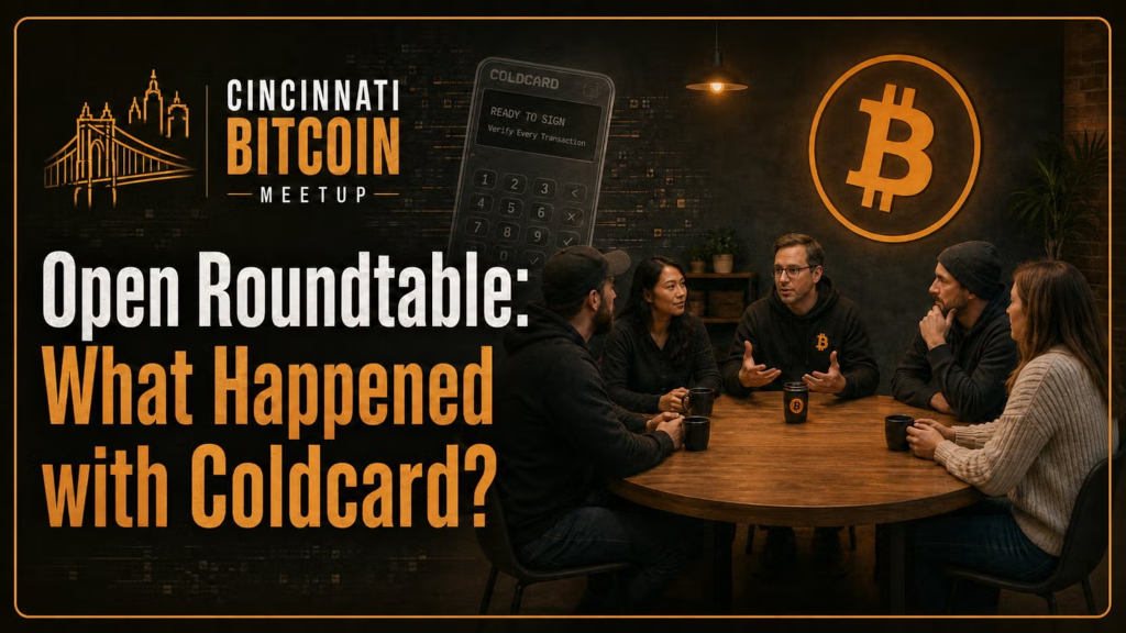 Cincinnati Bitcoin -- Open Roundtable: What Happened with Coldcard?
