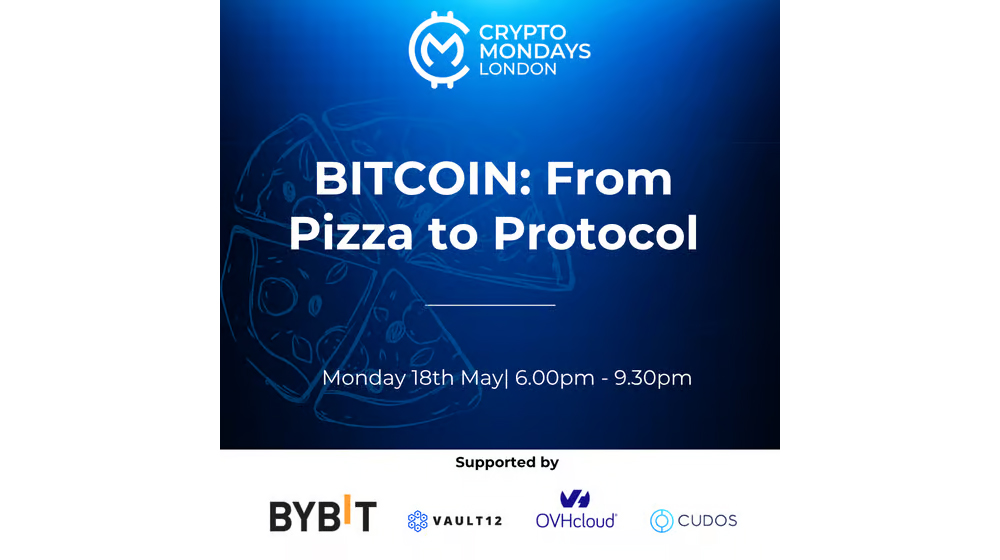 CryptoMondays London - Bitcoin: From Pizza to Protocol
