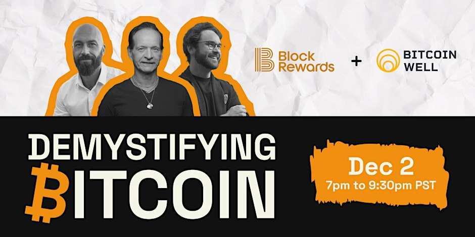 Demystifying Bitcoin with Bitcoin Well & Block Rewards