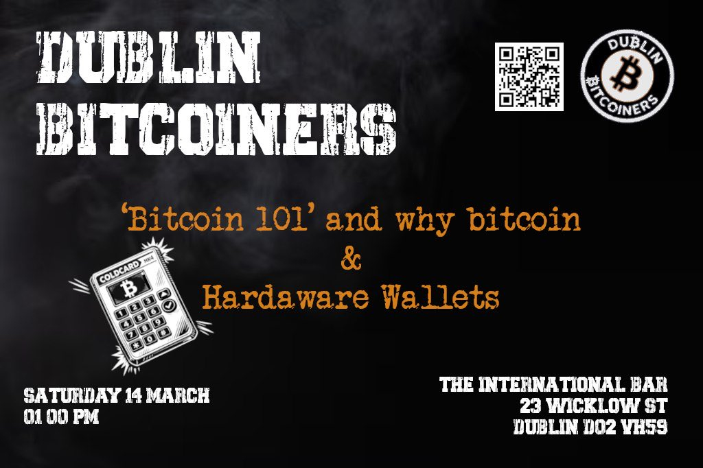 Dublin Bitcoiners - Bitcoin 101 and Why Bitcoin + Hardware Wallets 1 Dublin Bitcoiners - Bitcoin 101 and Why Bitcoin + Hardware Wallets