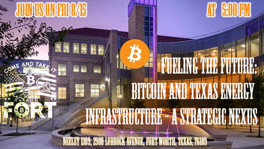 Fort Bitcoin Meetup #48.3 Bitcoin and Texas Energy Infrastructure - A Strategic Nexus