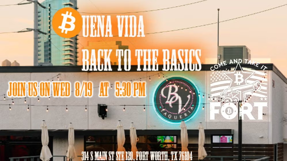 Fort Bitcoin Meetup #60 Buena Vida
