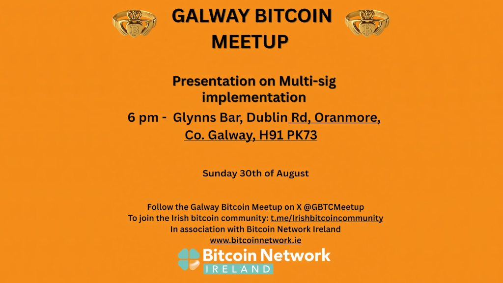 Galway Bitcoin Meetup - Multisig Implementation 1 Galway Bitcoin Meetup