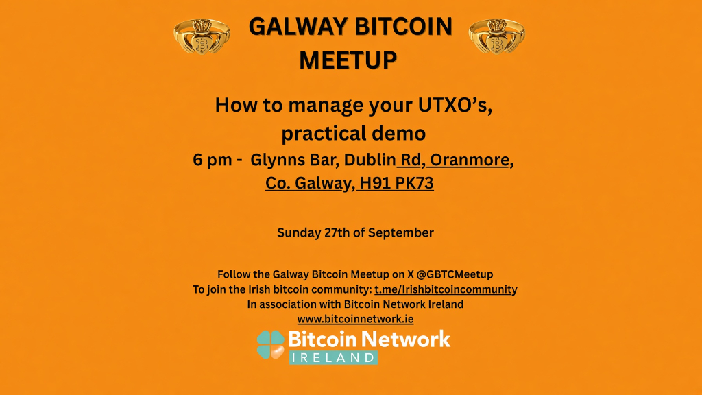 Galway Bitcoin Meetup - How to Manage Your UTXOs