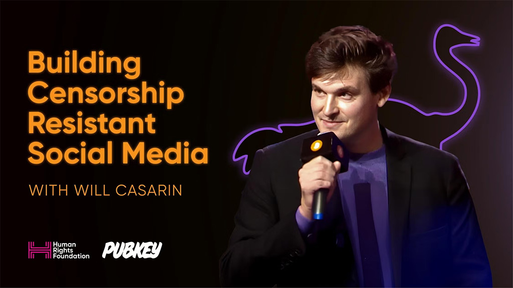 HRF x PubKey - Building Censorship Resistant Social Media with Will Casarin 1 HRF x PubKey - Building Censorship Resistant Social Media with Will Casarin