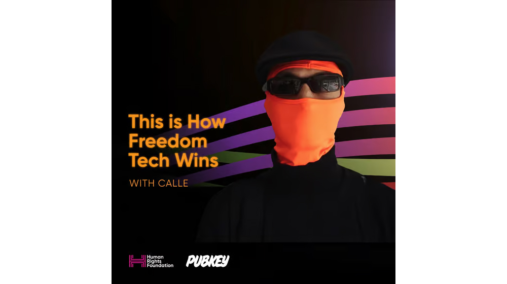 HRF x PubKey - This is How Freedom Tech Wins with Calle