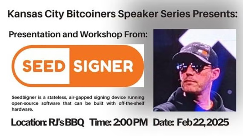 Kansas City Bitcoin Speaker Series - SeedSigner