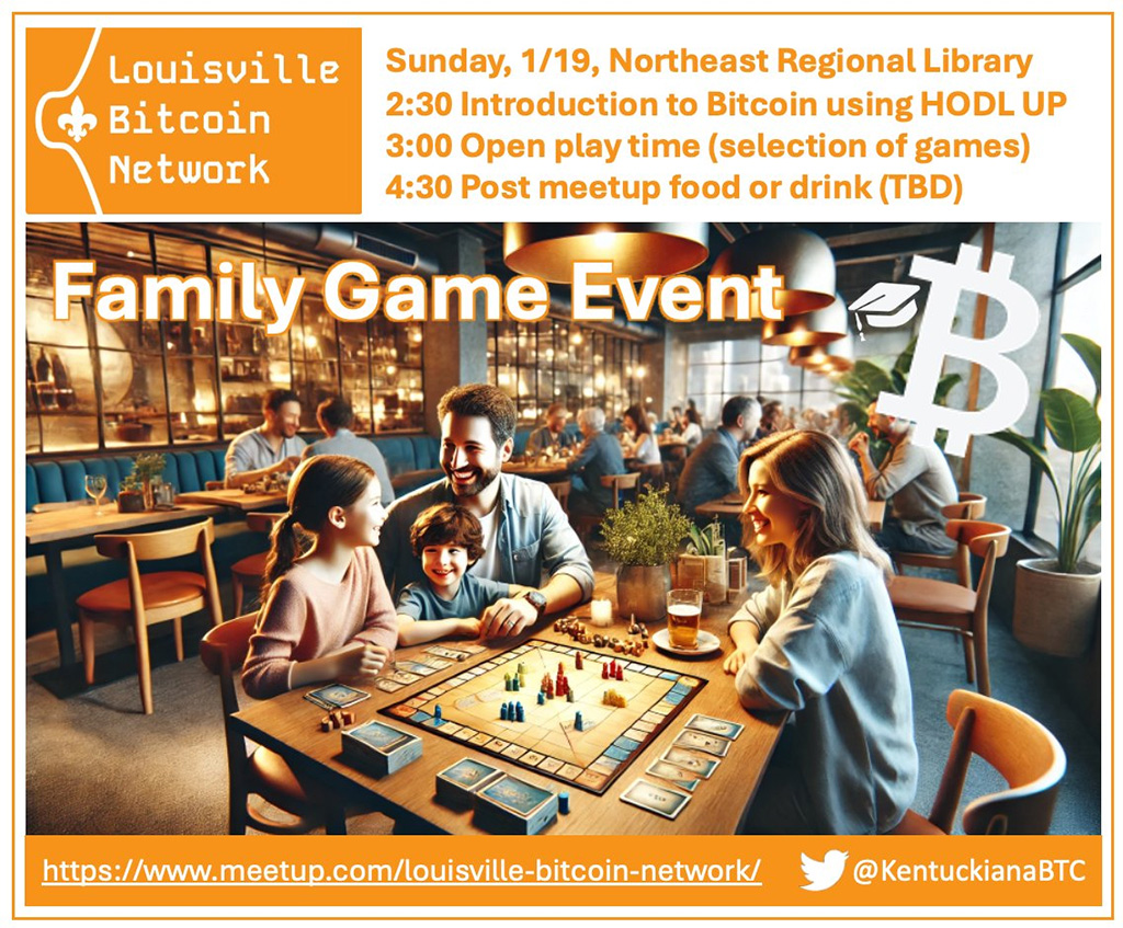 Louisville Bitcoin Family Game Event - Jan'25