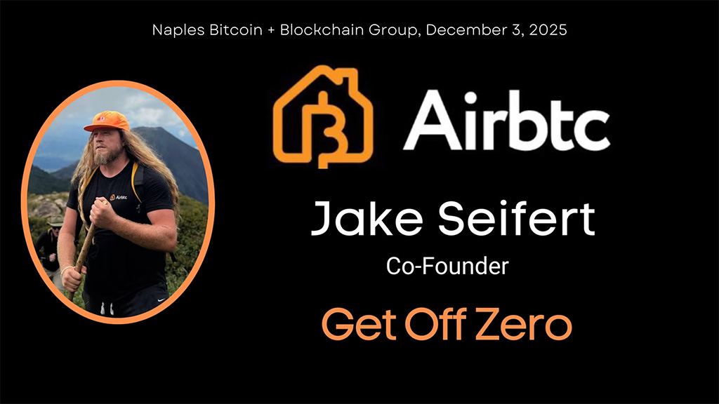 Naples Bitcoin - Get Off Zero with Jake Seifert