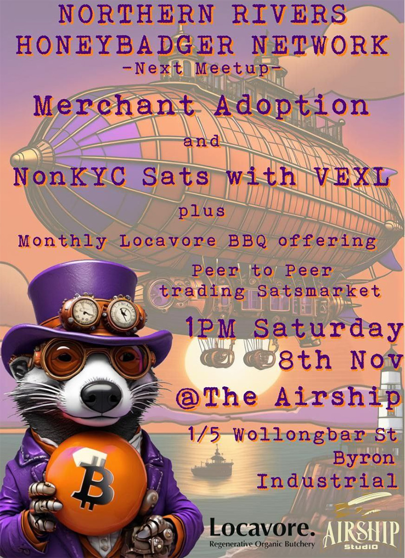 Northern Rivers Honeybadger Network Meetup - Merchant Adoption & NonKYC Sats with Vexl 1 Northern Rivers Honeybadger Network Meetup