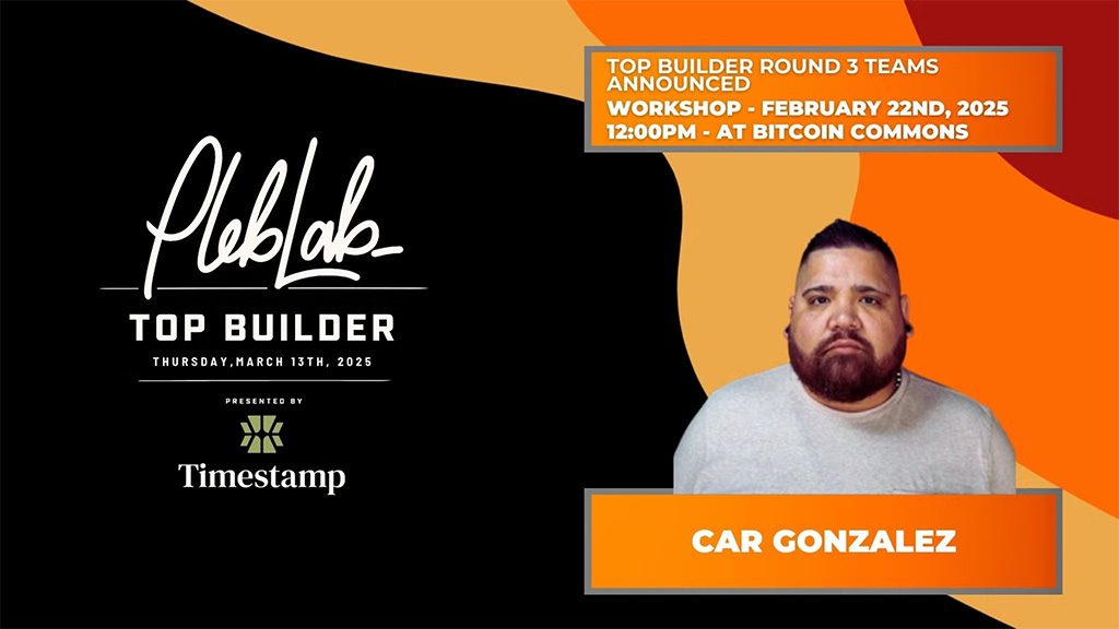 PlebLab Top Builder Season 2 - Round 3 Teams Announced by Car Gonzalez