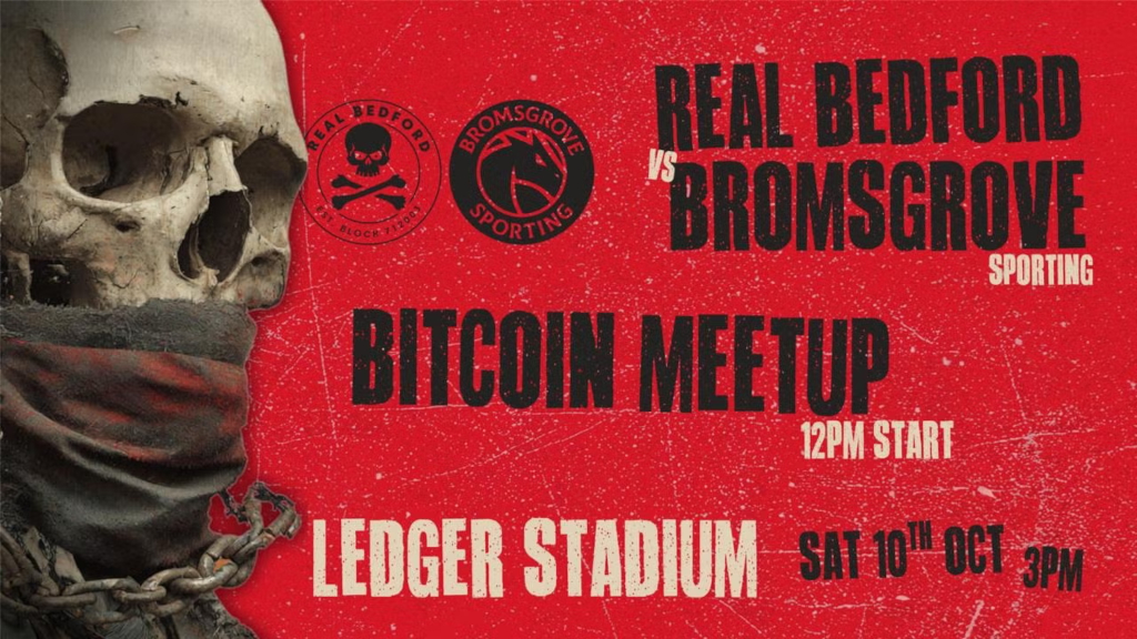 Real Bedford v Bromsgrove Sporting + Bitcoin Meetup