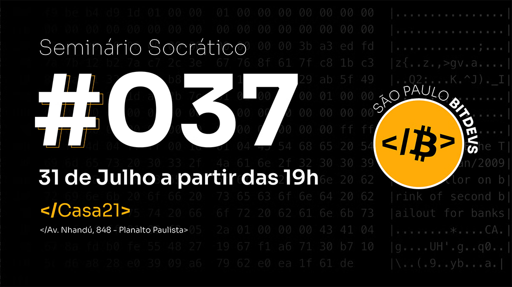 São Paulo Bitdevs - Seminário Socrático de Bitcoin #037